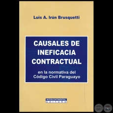 CAUSALES DE INEFICACIA CONTRACTUAL - Autor: LUIS A. IRÚN BRUSQUETTI - Año 2009